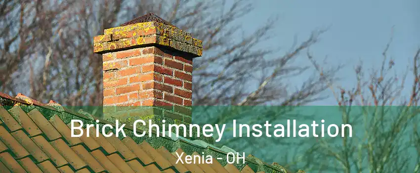  Brick Chimney Installation Xenia - OH