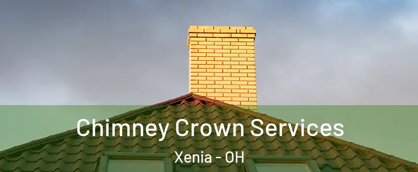  Chimney Crown Services Xenia - OH