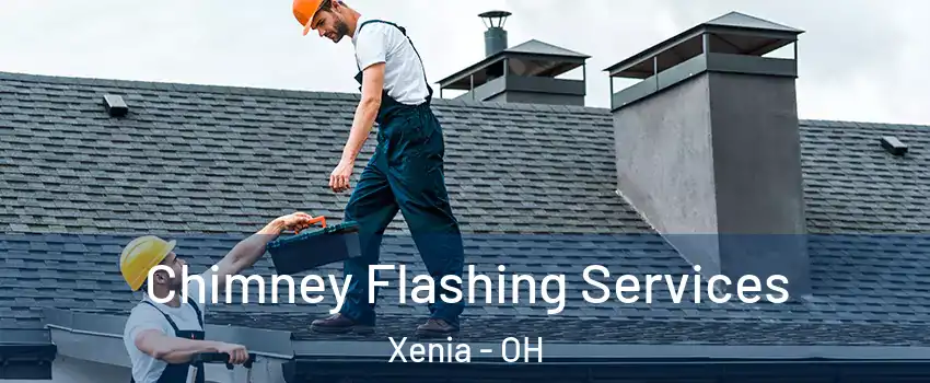  Chimney Flashing Services Xenia - OH