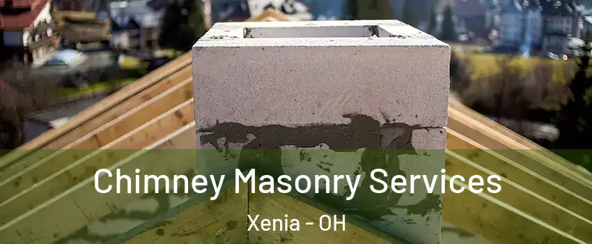  Chimney Masonry Services Xenia - OH