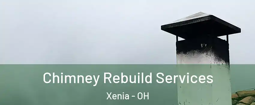  Chimney Rebuild Services Xenia - OH