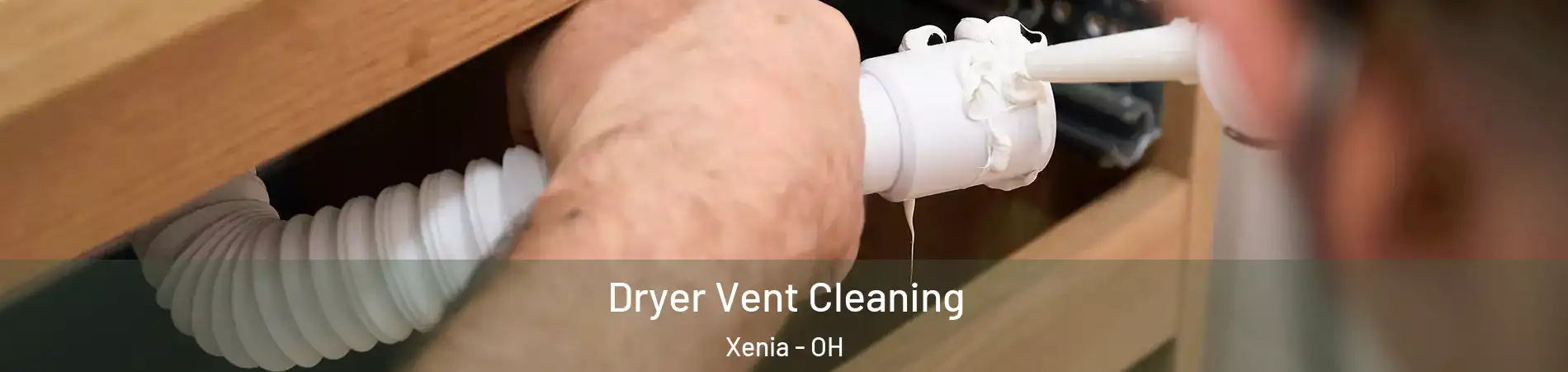  Dryer Vent Cleaning Xenia - OH