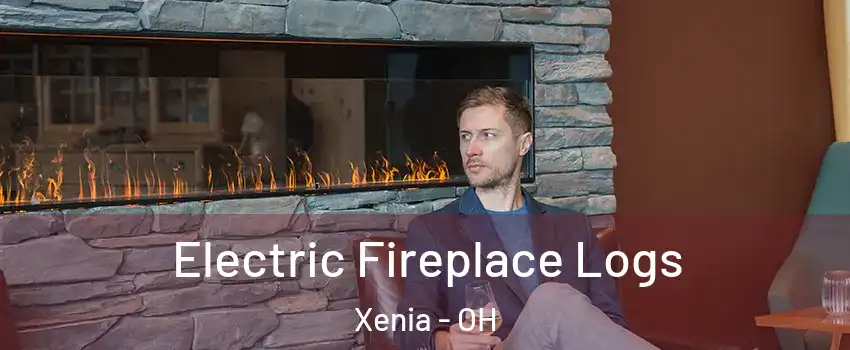  Electric Fireplace Logs Xenia - OH