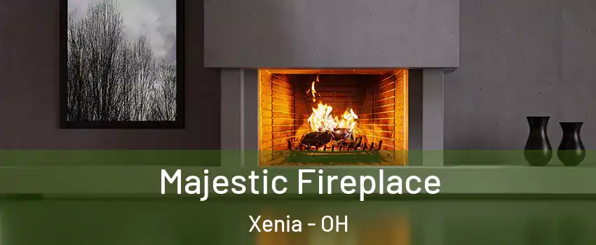  Majestic Fireplace Xenia - OH