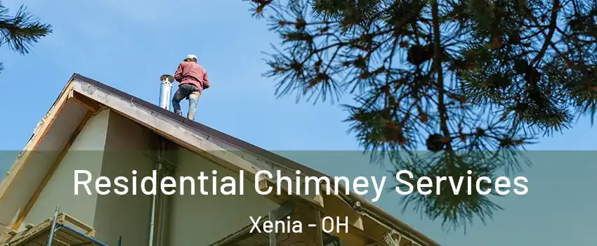  Residential Chimney Services Xenia - OH