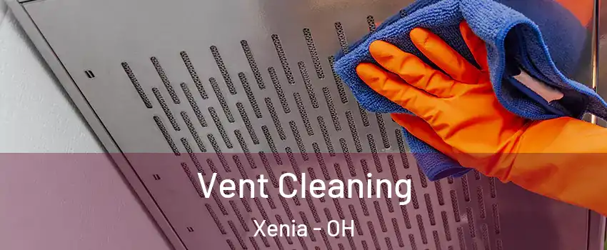  Vent Cleaning Xenia - OH