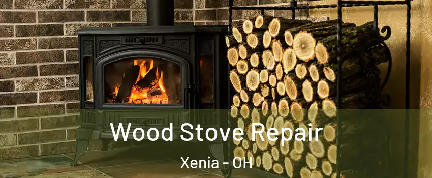  Wood Stove Repair Xenia - OH